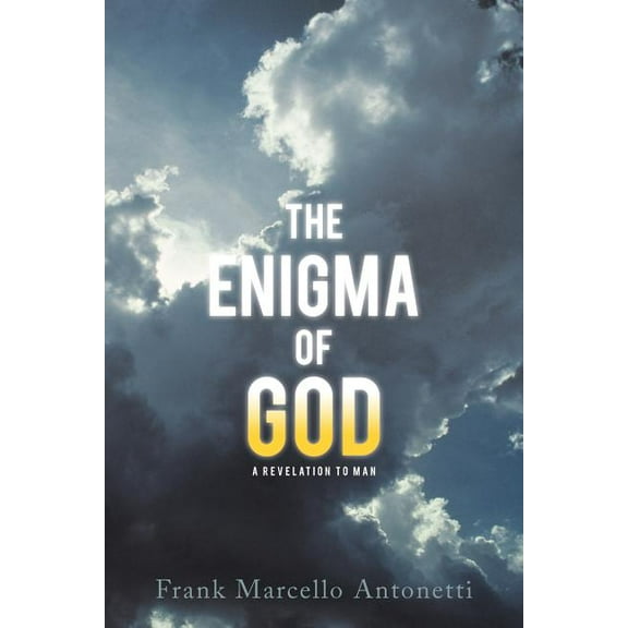 The Enigma of God: A Revelation to Man