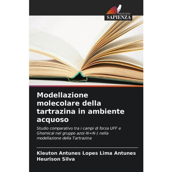 Modellazione molecolare della tartrazina in ambiente acquoso, (Paperback)
