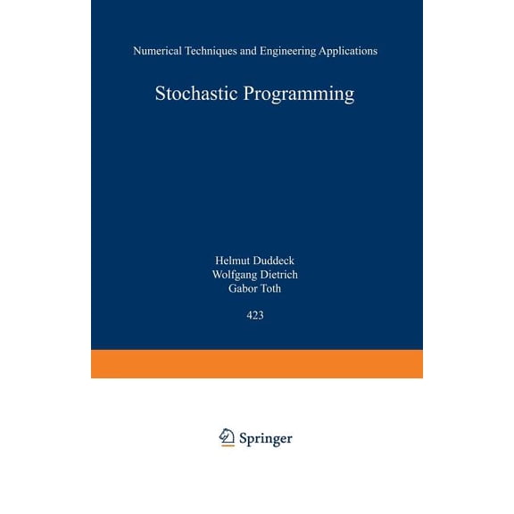 Lecture Notes in Economic and Mathematic Stochastic Programming: Numerical Techniques and Engineering Applications, Book 423, (Paperback)