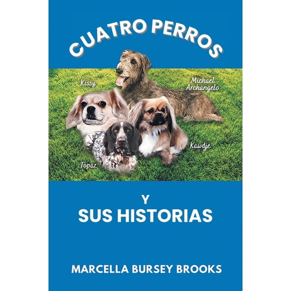 Cuatro Perros Y Sus Historias, (Paperback)