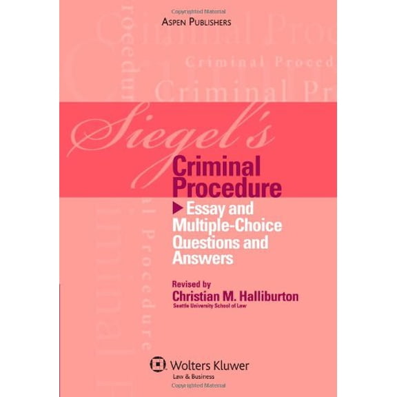 Pre-Owned Siegel's Criminal Procedure: Essay and Multiple-Choice Questions and Answers (Paperback) 0735579040 9780735579040