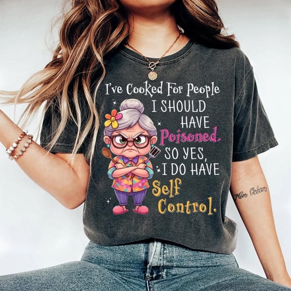 Sam Soft I've Cooked For People I Should Have Poisoned So Yes I Do T-Shirt, Gift for her