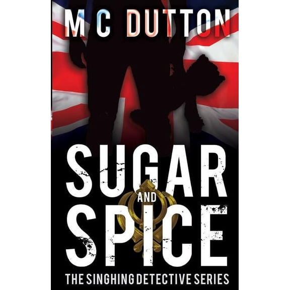 Sugar and Spice: The Singhing Detective (Paperback)