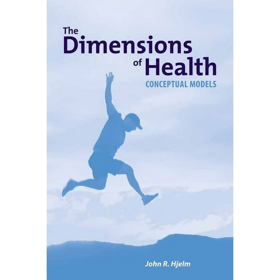 The Dimensions of Health: Conceptual Models: Conceptual Models, (Paperback)