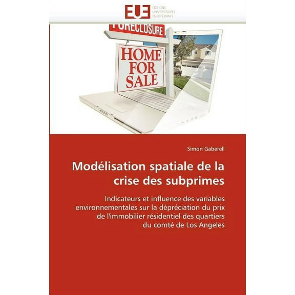 Omn.Univ.Europ.: Modélisation Spatiale de la Crise Des Subprimes (Paperback)