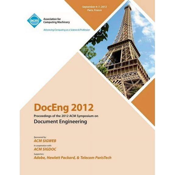 DocEng 2012 Proceedings of the 2012 ACM Symposium on Document Engineering (Paperback)