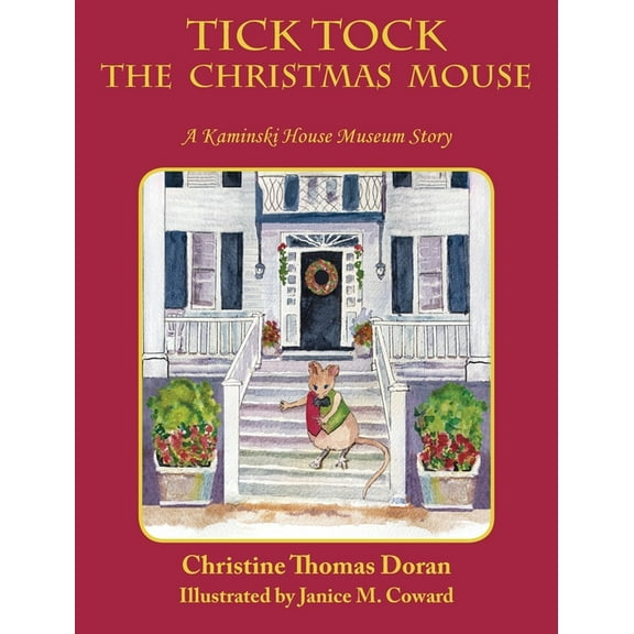 Tick Tock The Christmas Mouse: A Kaminski House Museum Story, (Hardcover)