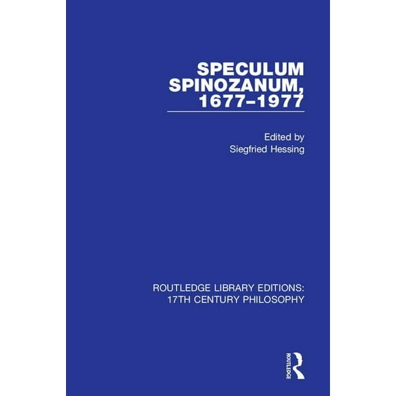 Routledge Library Editions: 17th Century Speculum Spinozanum, 1677-1977, (Paperback)