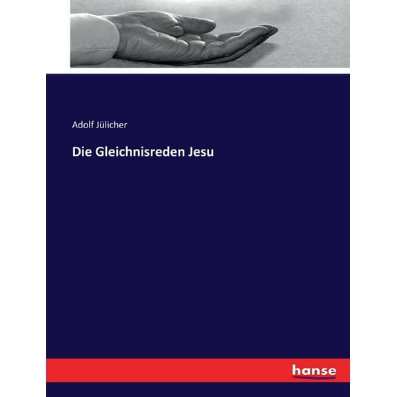 Die Gleichnisreden Jesu, (Paperback)