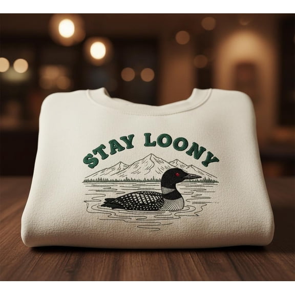 Stay Loony Embroidered Sweatshirt with Loon Bird Lake Mountain Design for Nature Lovers and Cozy Outdoor Style