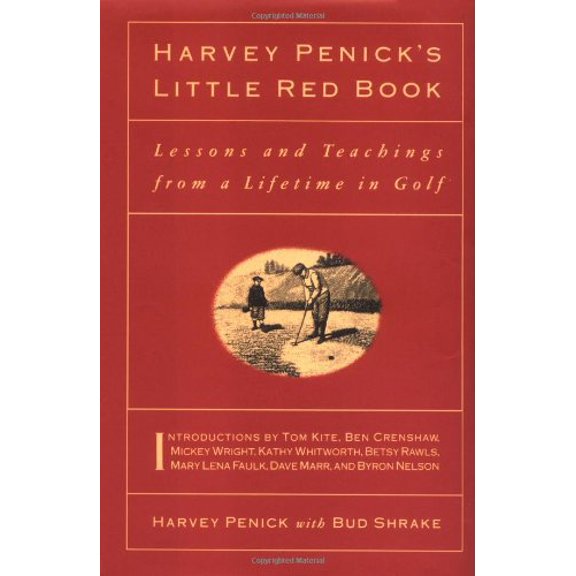 Pre-Owned Harvey Penick's Little Red Book: Lessons And Teachings From A Lifetime In Golf