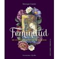thumbnail image 1 of FEMINITUD UNA EXPLORACION DE LOS MISTERIOS DEL SER INTERIOR EDICIONES OBELISCO, 1 of 2