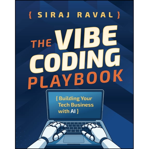 The Vibe Coding Playbook: Building Your Tech Business with AI, (Paperback)