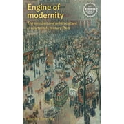 Interventions: Rethinking the Nineteenth Century: Engine of Modernity: The Omnibus and Urban Culture in Nineteenth-Century Paris (Paperback)
