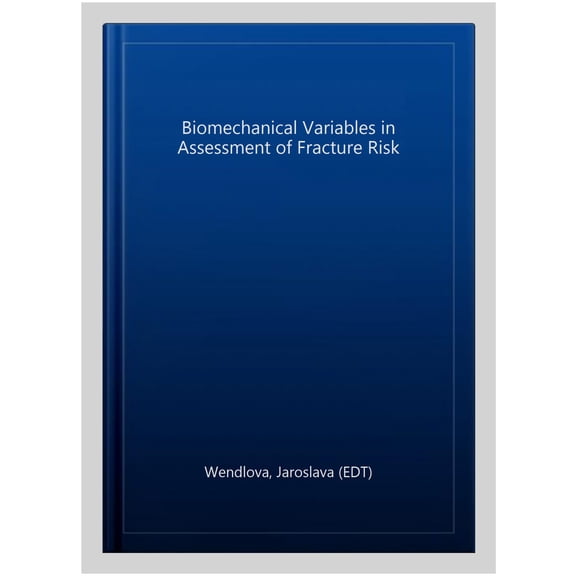 Pre-Owned Biomechanical Variables in Assessment of Fracture Risk