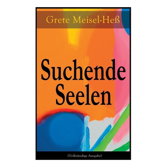 Suchende Seelen: Das Leid Die Lüge Krisis, (Paperback)