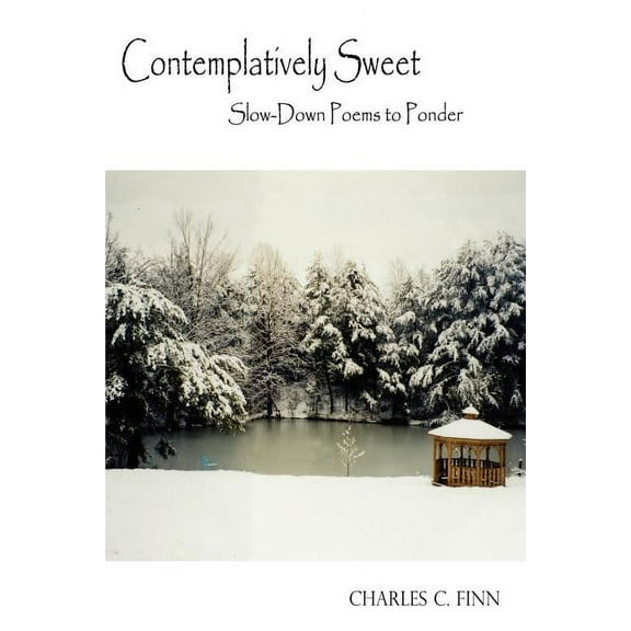Contemplatively Sweet: Slow-Down Poems to Ponder