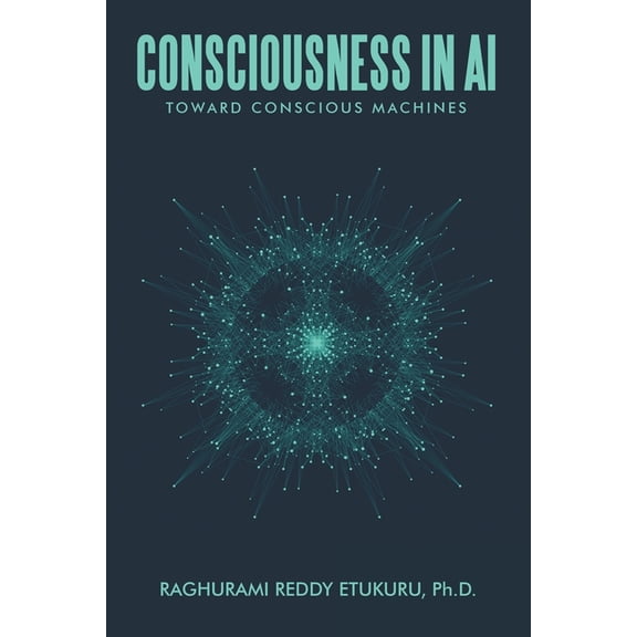 Consciousness in AI: Toward Conscious Machines, (Paperback)