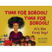 Time for School! Time for School! It's the First Day! : It's the First Day! (Paperback)
