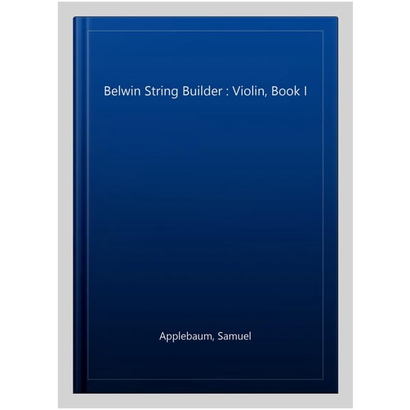 Pre-Owned String Builder Violin Book One (Belwin Course for Strings) (Paperback) 0769251420 9780769251424