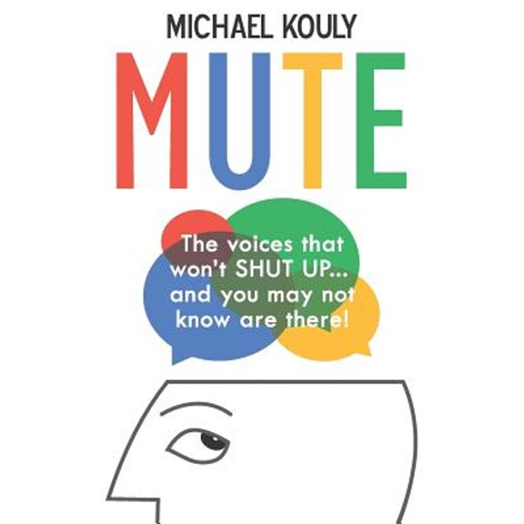 Self-Leadership Book: Mute: The Voices That Won (Paperback)