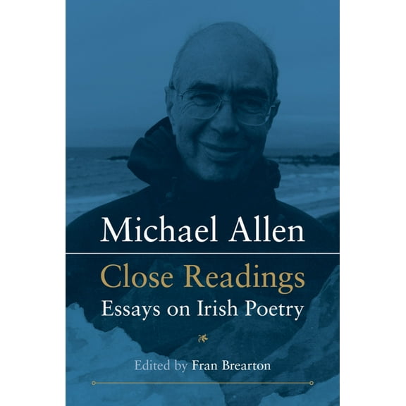 Michael Allen: Close Readings : Essays on Irish Poetry (Hardcover)