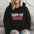 thumbnail image 2 of Support Squad Breast Cancer Awareness Inspirational Hoodie, 2 of 3