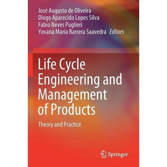 Life Cycle Engineering and Management of Products: Theory and Practice, (Paperback)