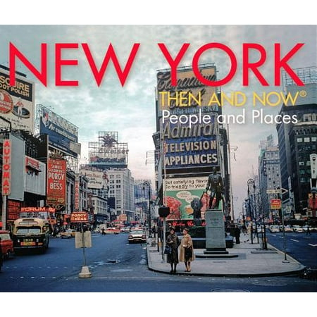 New York Places - New York Then and Now® People and Places