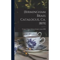 [Birmingham Brass Catalogue, Ca. 1819] (Hardcover)