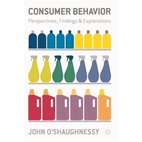 Consumer Behavior: Perspectives, Findings and Explanations, (Paperback)