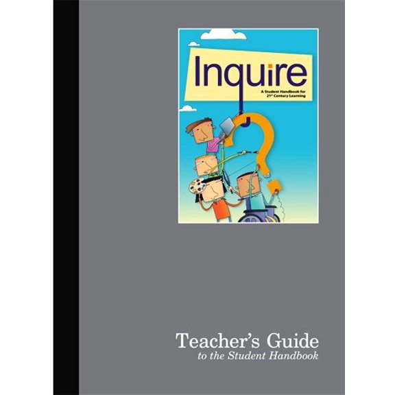 Pre-Owned Teacher's Guide to Inquire, A Guide to 21st Century Learning. (Paperback) 1932436367 9781932436365