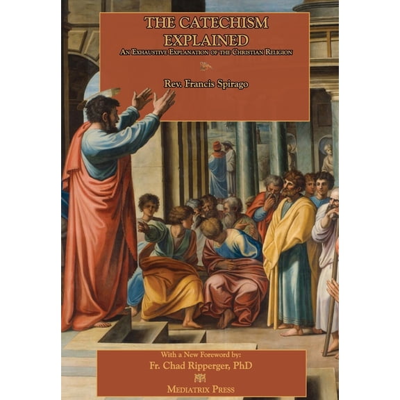 The Catechism Explained, (Hardcover)