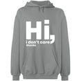 thumbnail image 2 of OXI Hoodie Sweatshirt - Hi I Don't Care Thanks, Basic Casual Hoodie for Men's and Women Fleece Hoodie Long Sleeve - Sport Grey Large, 2 of 3