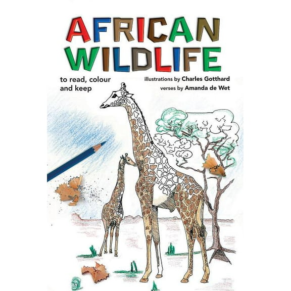 African Wildlife to Read, Colour and Keep (Paperback) by Amanda de Wet