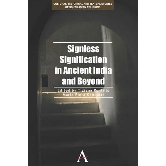 Signless Signification in Ancient India and Beyond, (Hardcover)