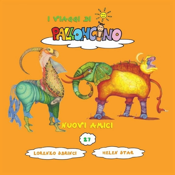 I Viaggi Di Palloncino: Nuovi amici (Paperback)