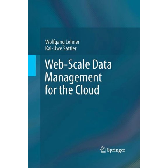 Web-Scale Data Management for the Cloud, (Paperback)
