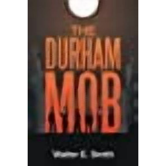 THE DURHAM MOB