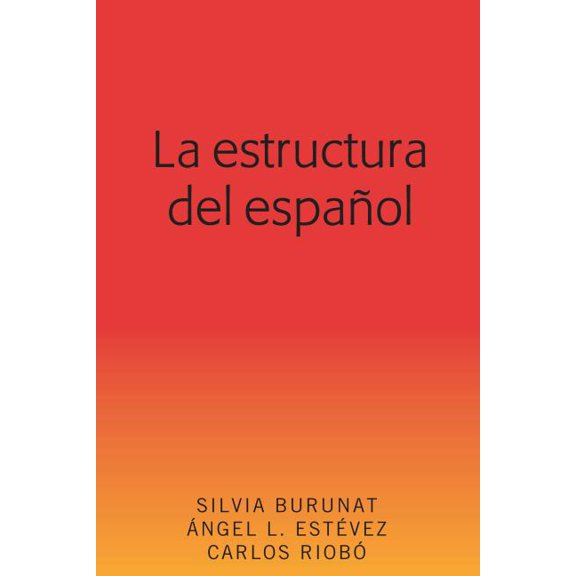 La Estructura del EspaÃ±ol, (Paperback)