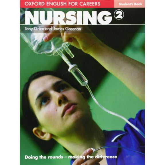 Pre-Owned Oxford English for Careers: Nursing 2: Nursing 2, 9780194569880, 0194569888, Paperback, Student edition