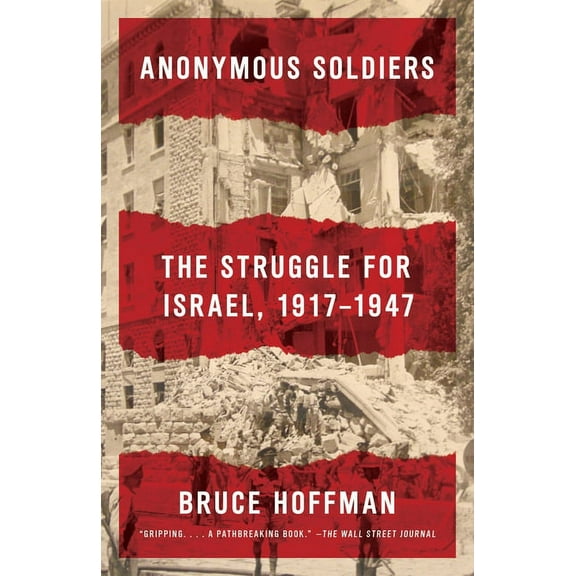 Anonymous Soldiers: The Struggle for Israel, 1917-1947, (Paperback)