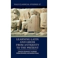 thumbnail image 3 of Learning Latin and Greek from Antiquity to the Present (Yale Classical Studies), 3 of 4