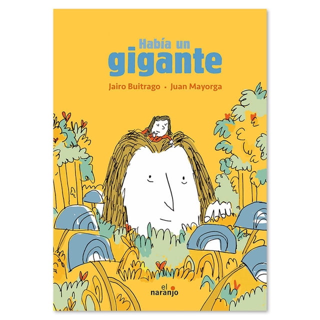 Libro Había un gigante Cuentos infantiles Libros para niños Ediciones El Naranjo Libro de Texto