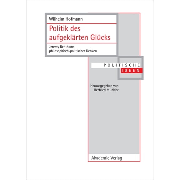 Politische Ideen Politik des aufgeklÃ¤rten GlÃ¼cks, Book 14, (Hardcover)
