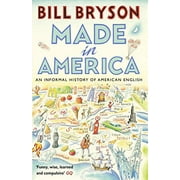Made in America : An Informal History of American English