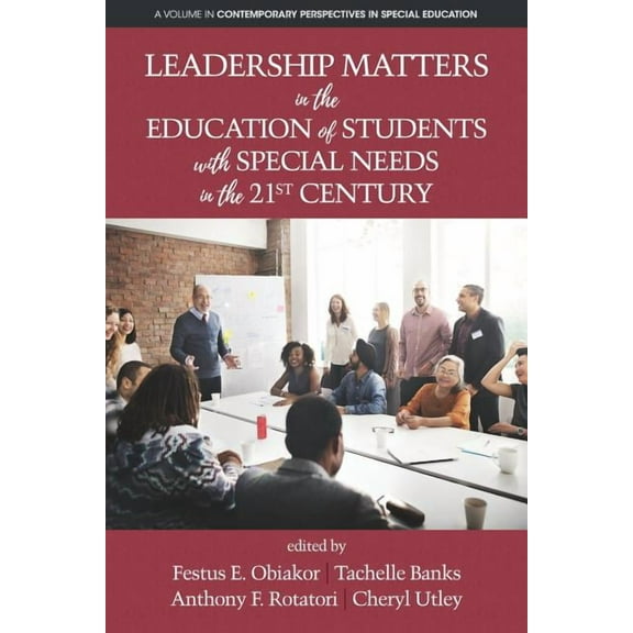 Contemporary Perspectives in Special Edu Leadership Matters in the Education of Students with Special Needs in the 21st Century, (Paperback)