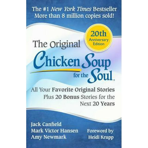 Pre-Owned Chicken Soup for the Soul: All Your Favorite Original Stories Plus 20 Bonus Stories for the Next 20 Years (Paperback) 161159913X 9781611599138