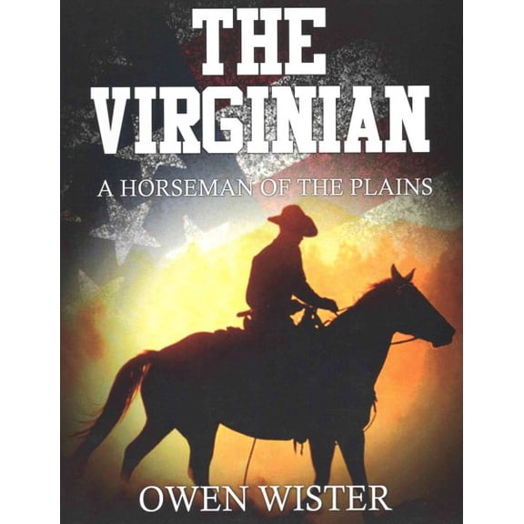 Virginian : A Horseman of the Plains