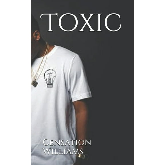 Toxic: Toxic (Series #1) (Paperback)